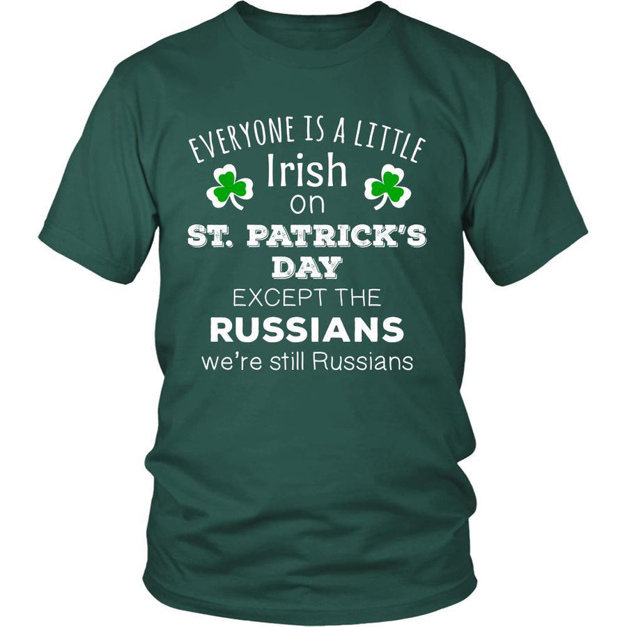 Saint Patrick's Day - " Everyone is a little Irish, except Russians " - custom made funny t-shirts.-T-shirt-Teelime | shirts-hoodies-mugs