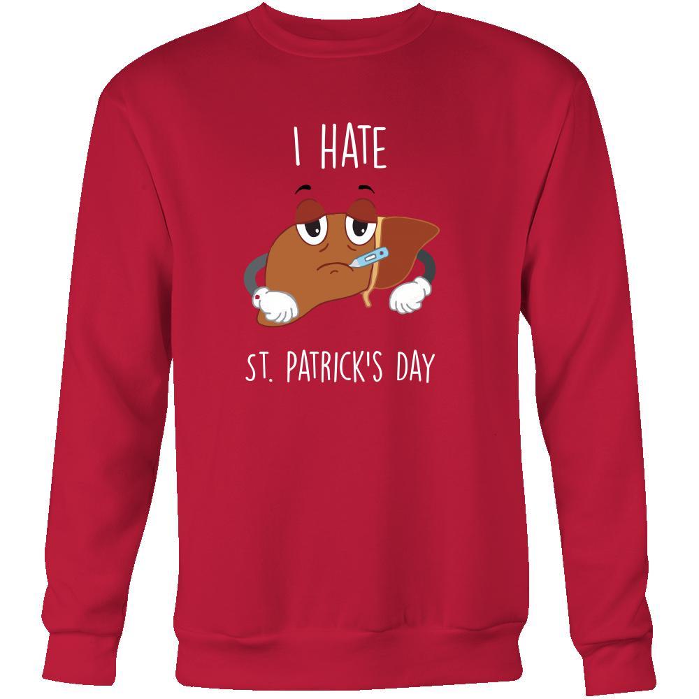Saint Patrick's Day - " I hate it " - custom made funny apparel.-T-shirt-Teelime | shirts-hoodies-mugs