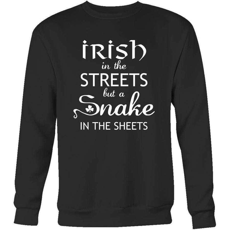Saint Patrick's Day - " Irish in the Streets, Snake in Sheets " - custom made funny t-shirts.-T-shirt-Teelime | shirts-hoodies-mugs