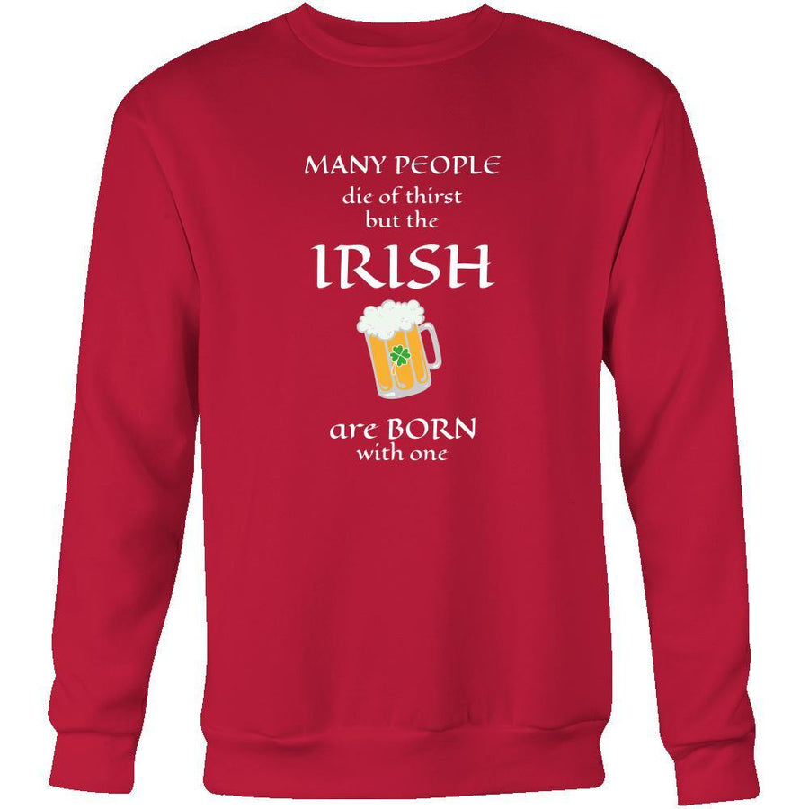 Saint Patrick's Day - " Irish thirst for Beer " - custom made funny sweatshirts,hoodies, long sleeve shirts.-T-shirt-Teelime | shirts-hoodies-mugs