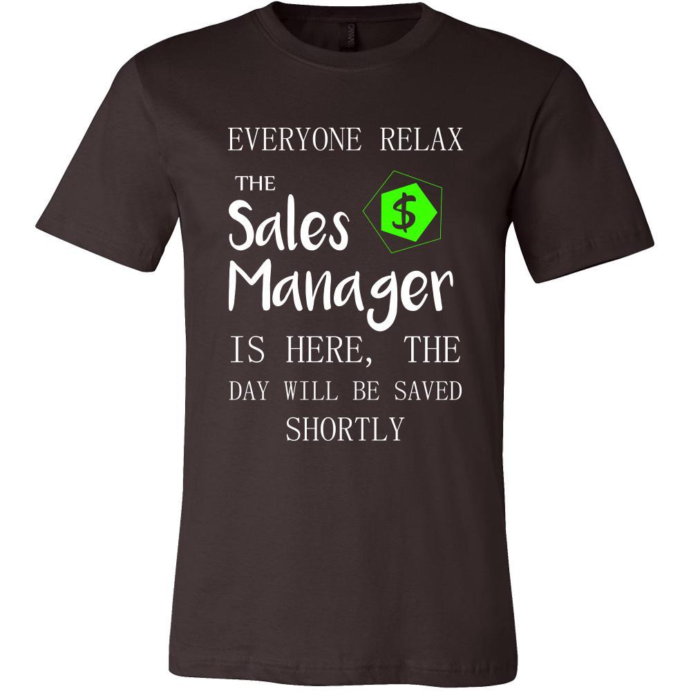 Sales Manager Shirt - Everyone relax the Sales Manager is here, the day will be save shortly - Profession Gift-T-shirt-Teelime | shirts-hoodies-mugs