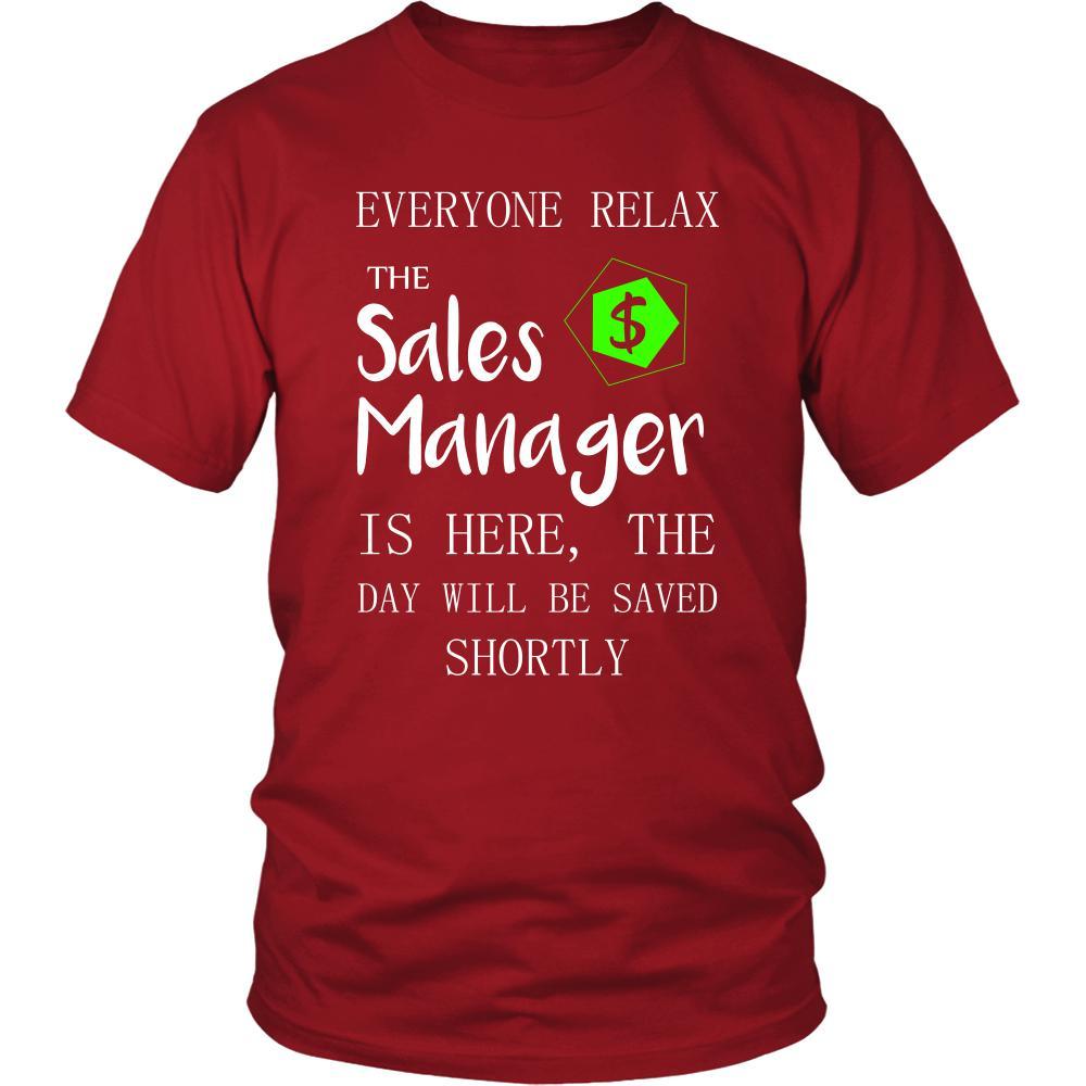 Sales Manager Shirt - Everyone relax the Sales Manager is here, the day will be save shortly - Profession Gift-T-shirt-Teelime | shirts-hoodies-mugs