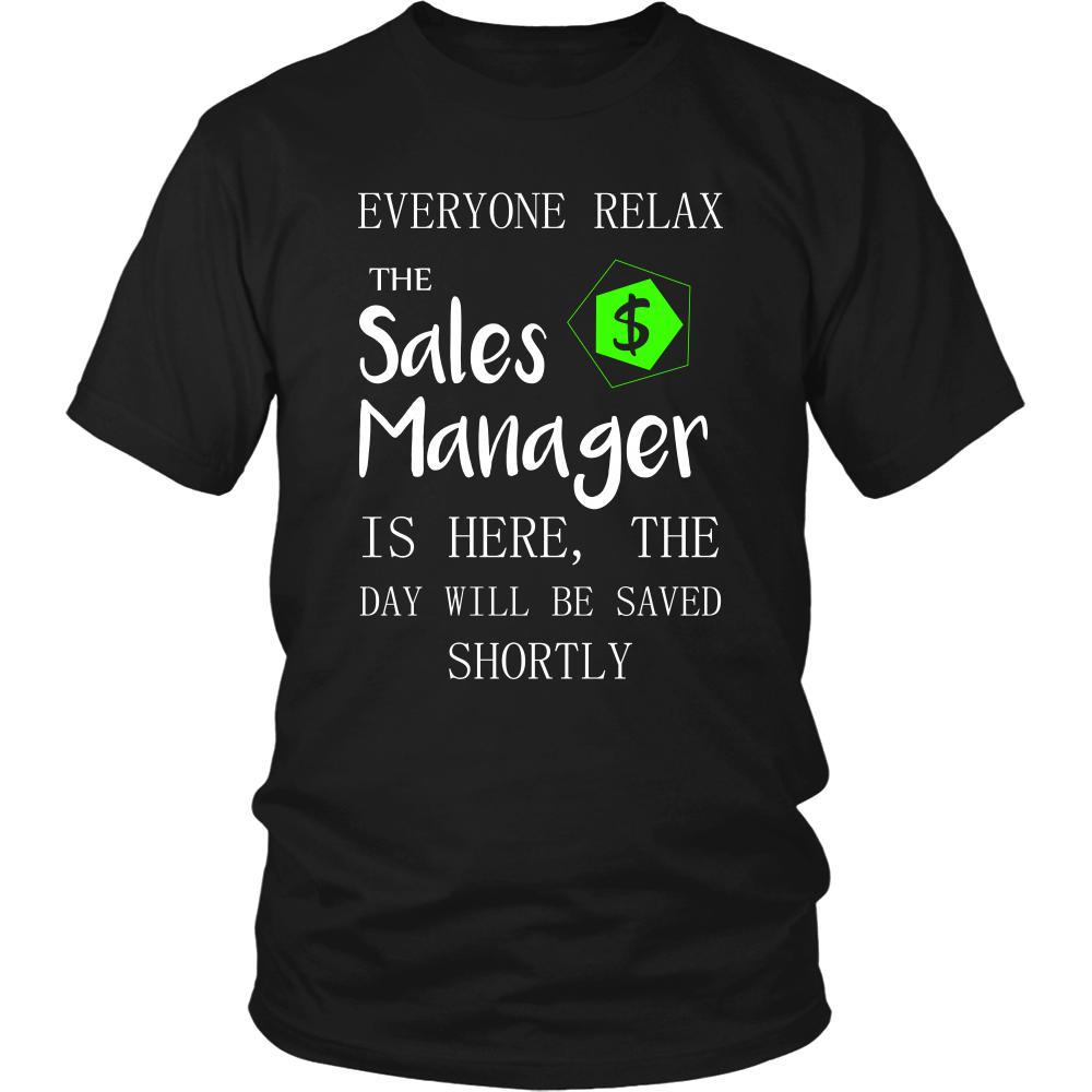 Sales Manager Shirt - Everyone relax the Sales Manager is here, the day will be save shortly - Profession Gift-T-shirt-Teelime | shirts-hoodies-mugs