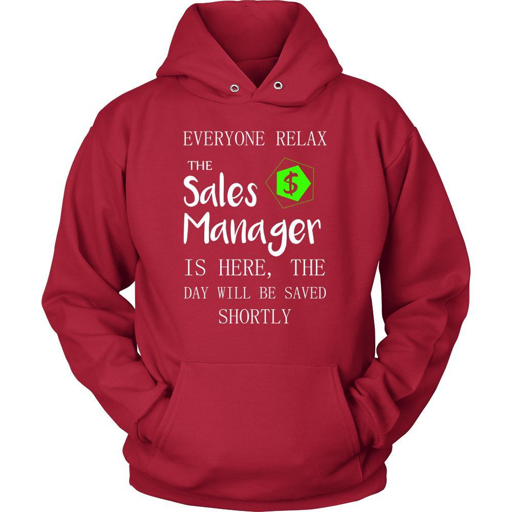Sales Manager Shirt - Everyone relax the Sales Manager is here, the day will be save shortly - Profession Gift-T-shirt-Teelime | shirts-hoodies-mugs