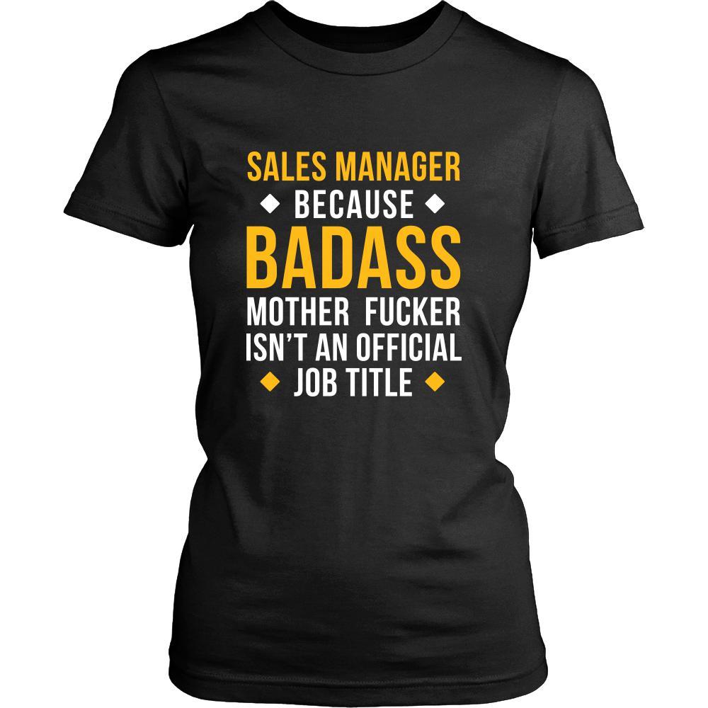 Sales Manager Shirt - Sales Manager because badass mother fucker isn't an official job title - Profession Gift-T-shirt-Teelime | shirts-hoodies-mugs