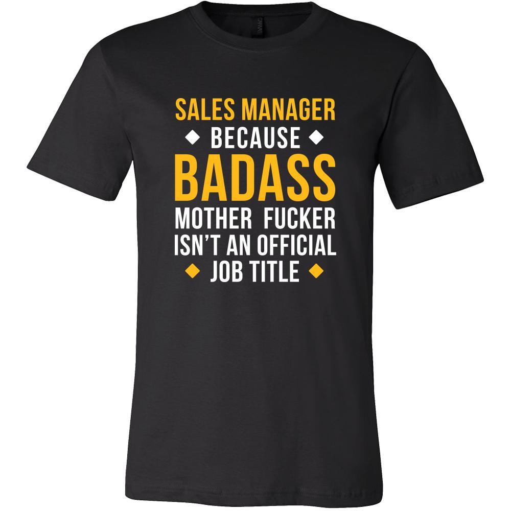 Sales Manager Shirt - Sales Manager because badass mother fucker isn't an official job title - Profession Gift-T-shirt-Teelime | shirts-hoodies-mugs