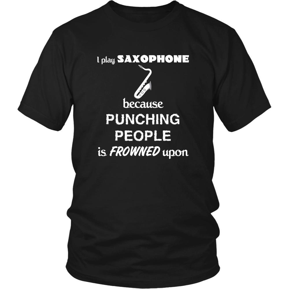 Saxophone - I play Saxophone because punching people is frowned upon - Music Instrument Shirt-T-shirt-Teelime | shirts-hoodies-mugs