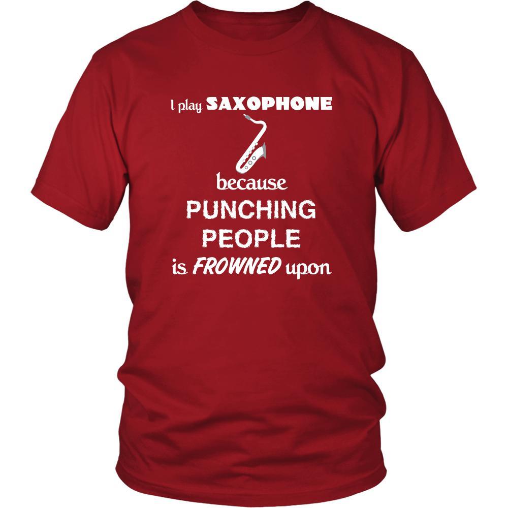 Saxophone - I play Saxophone because punching people is frowned upon - Music Instrument Shirt-T-shirt-Teelime | shirts-hoodies-mugs