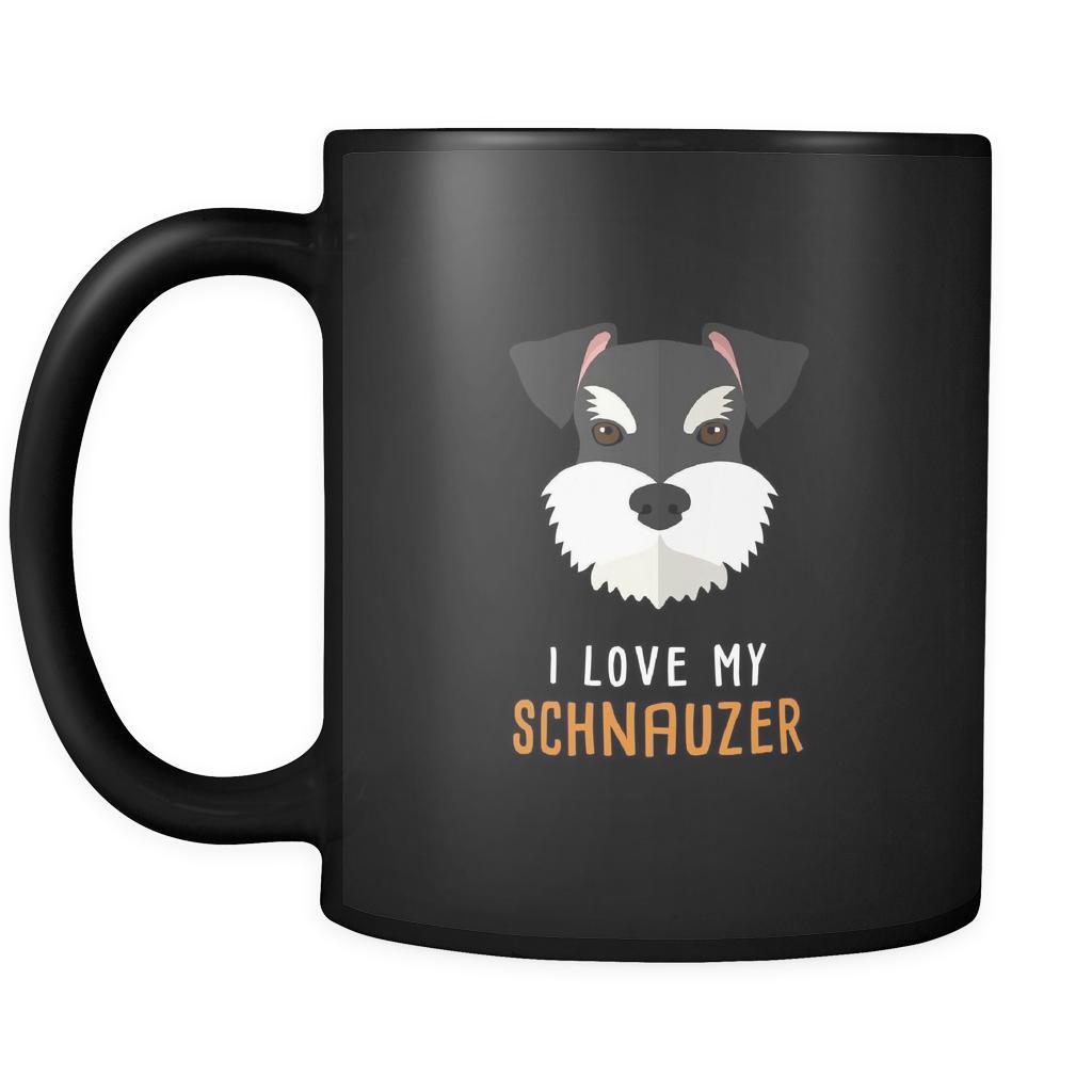 Schnauzer I love my Schnauzer 11oz Black Mug-Drinkware-Teelime | shirts-hoodies-mugs