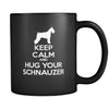 Schnauzer Keep Calm and Hug Your Schnauzer 11oz Black Mug-Drinkware-Teelime | shirts-hoodies-mugs