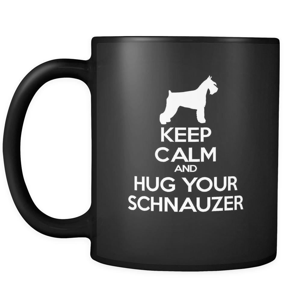 Schnauzer Keep Calm and Hug Your Schnauzer 11oz Black Mug