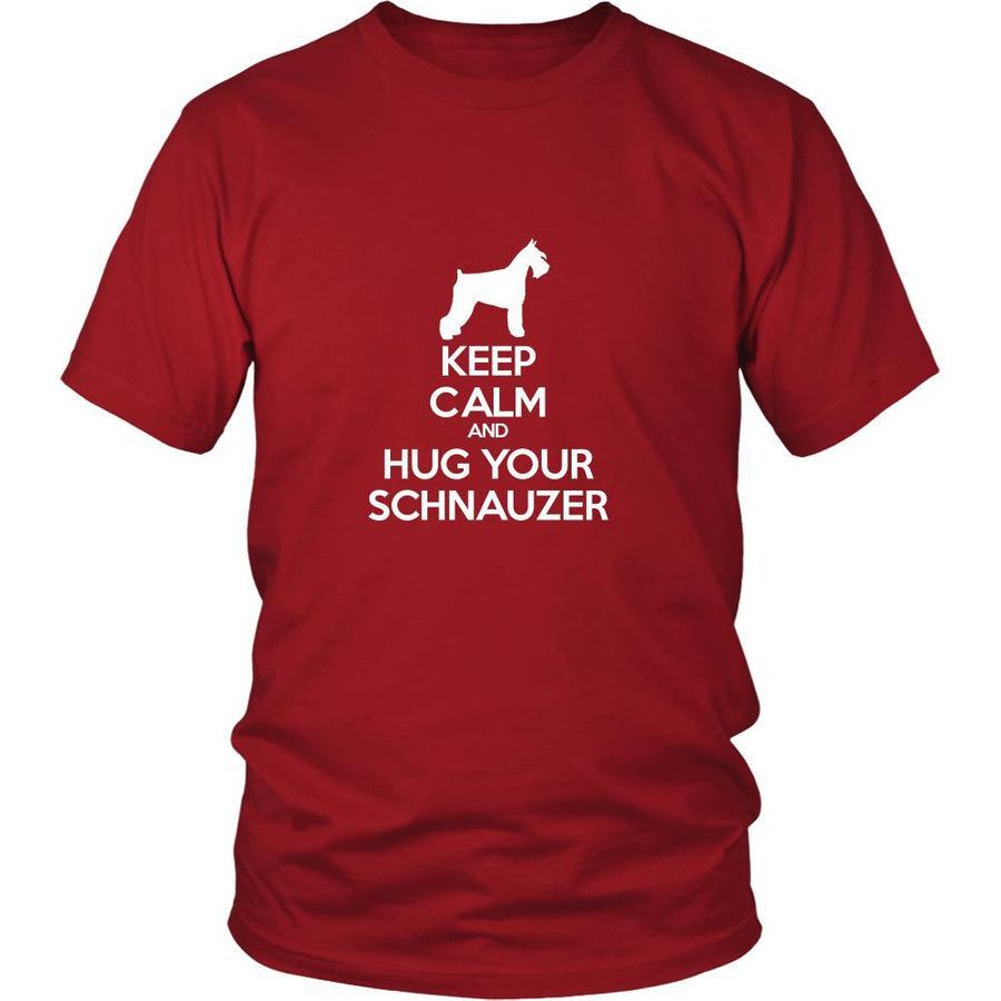 Schnauzer Shirt - Keep Calm and Hug Your Schnauzer- Dog Lover Gift