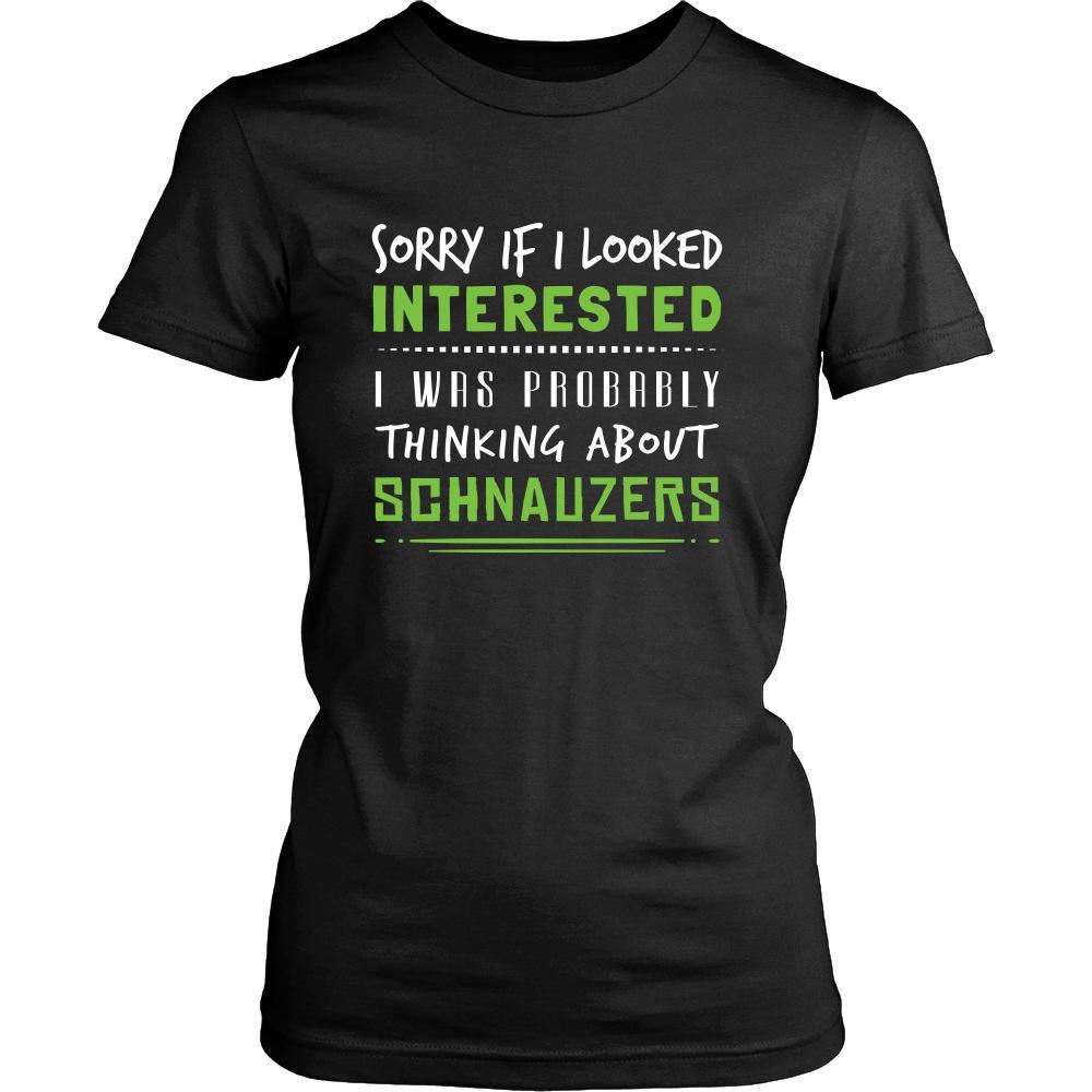 Schnauzers Shirt - Sorry If I Looked Interested, I think about Schnauzers - Dog Lover Gift-T-shirt-Teelime | shirts-hoodies-mugs