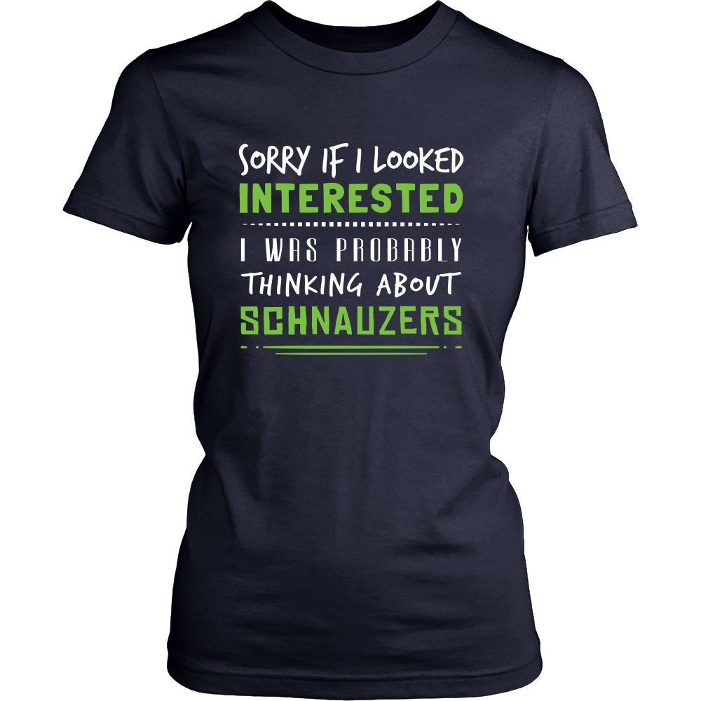 Schnauzers Shirt - Sorry If I Looked Interested, I think about Schnauzers - Dog Lover Gift-T-shirt-Teelime | shirts-hoodies-mugs
