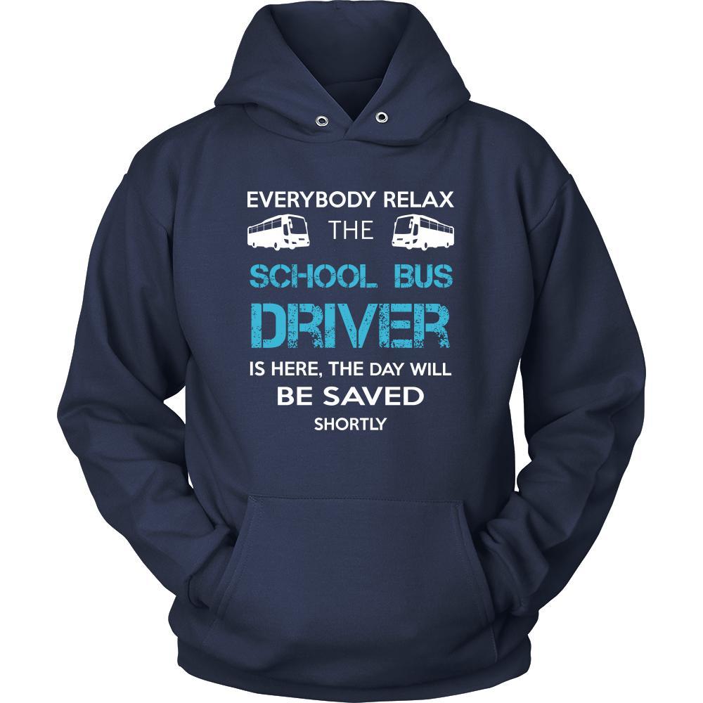 School bus driver Shirt - Everyone relax the School bus driver is here, the day will be save shortly - Profession Gift-T-shirt-Teelime | shirts-hoodies-mugs