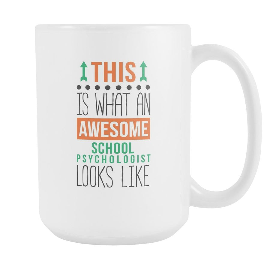School Psychologist mug - Awesome School Psychologist coffee cup (15oz) White-Drinkware-Teelime | shirts-hoodies-mugs