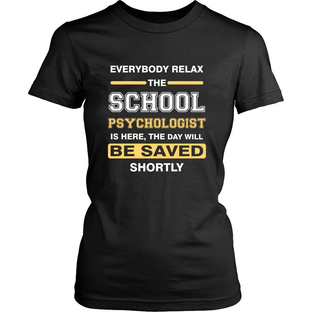 School psychologist Shirt - Everyone relax theSchool psychologist is here, the day will be save shortly - Profession Gift-T-shirt-Teelime | shirts-hoodies-mugs