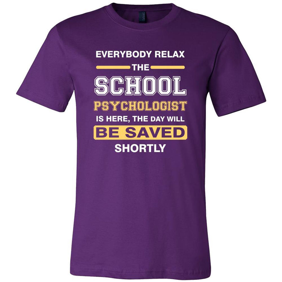 School psychologist Shirt - Everyone relax theSchool psychologist is here, the day will be save shortly - Profession Gift-T-shirt-Teelime | shirts-hoodies-mugs
