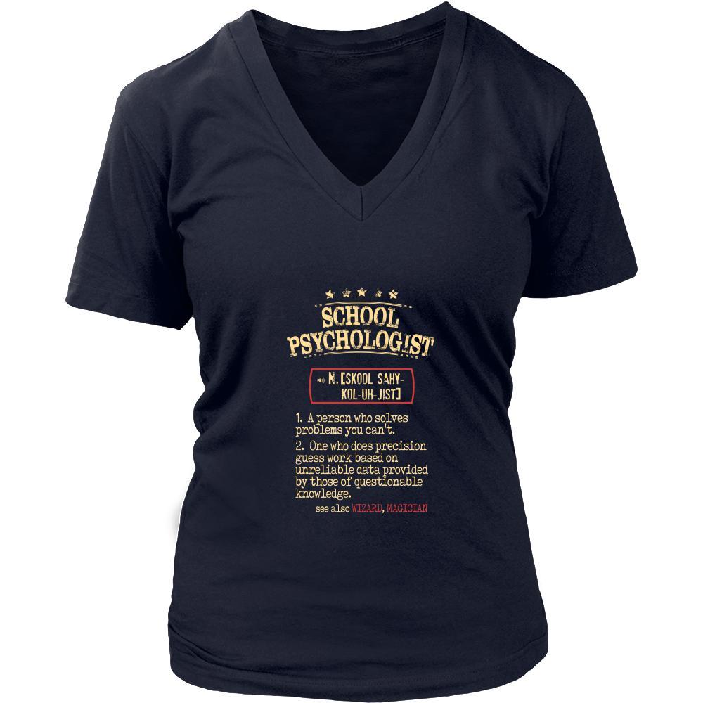School Psychologist Shirt - School Psychologist a person who solves problems you can't. see also WIZARD, MAGICIAN Profession Gift-T-shirt-Teelime | shirts-hoodies-mugs