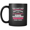 School Psychologist You can't buy happiness but you can become a School Psychologist and that's pretty much the same thing 11oz Black Mug-Drinkware-Teelime | shirts-hoodies-mugs