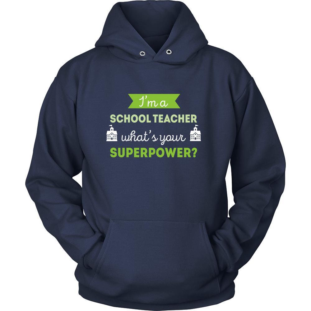 School teacher Shirt - I'm a School teacher, what's your superpower? - Profession Gift-T-shirt-Teelime | shirts-hoodies-mugs