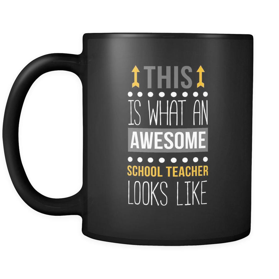 School Teacher This is what an awesome school teacher looks like 11oz Black Mug-Drinkware-Teelime | shirts-hoodies-mugs