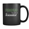 Scientist Proud To Be A Scientist 11oz Black Mug-Drinkware-Teelime | shirts-hoodies-mugs