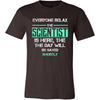 Scientist Shirt - Everyone relax the Scientist is here, the day will be save shortly - Profession Gift-T-shirt-Teelime | shirts-hoodies-mugs