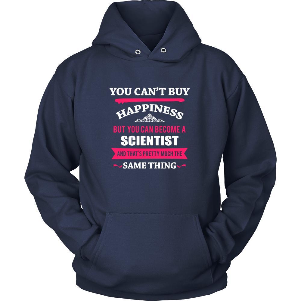 Scientist Shirt - You can't buy happiness but you can become a Scientist and that's pretty much the same thing Profession-T-shirt-Teelime | shirts-hoodies-mugs