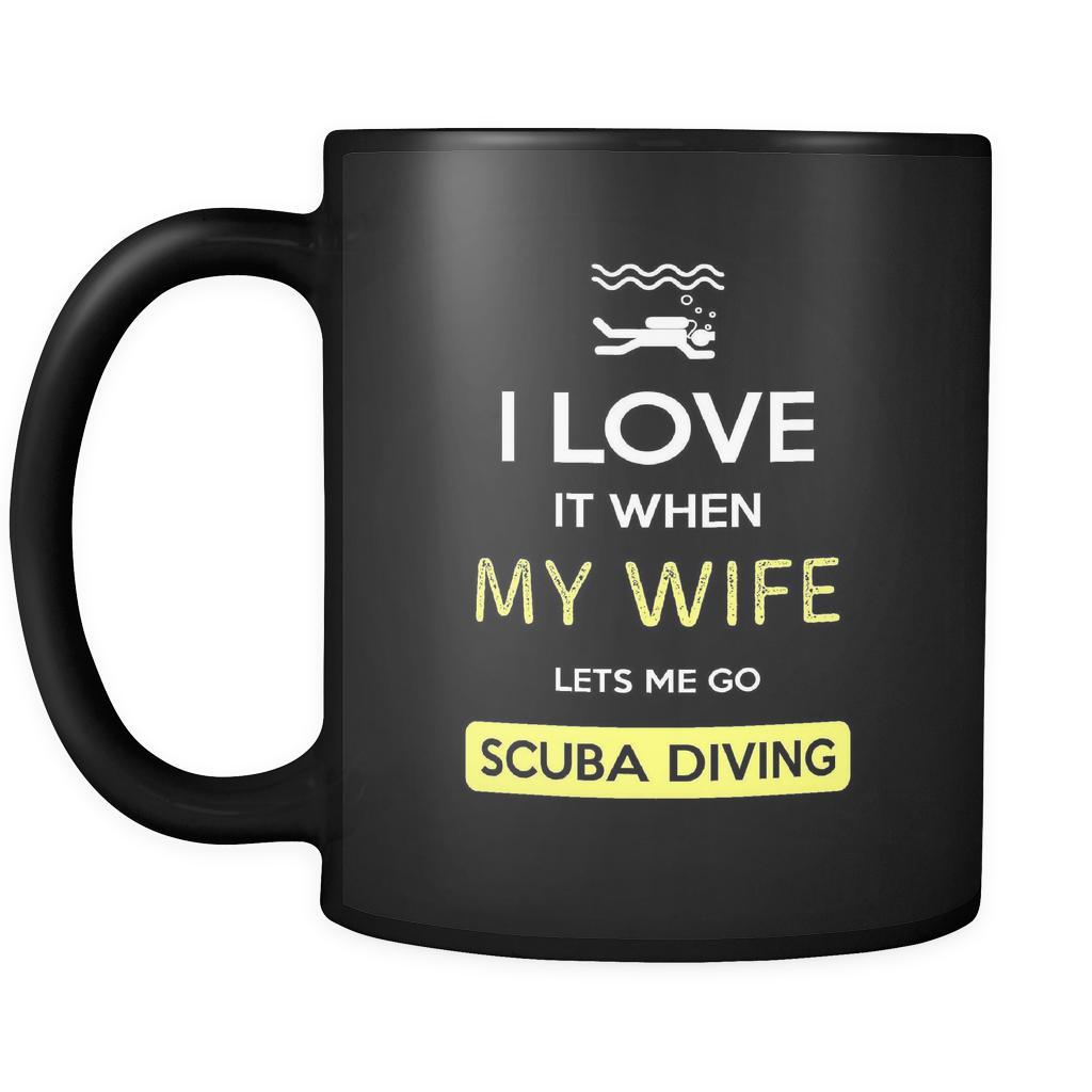 Scuba diving - I love it when my wife lets me go Scuba diving - 11oz Black Mug-Drinkware-Teelime | shirts-hoodies-mugs