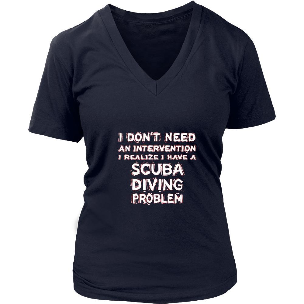 Scuba Diving Shirt - I don't need an intervention I realize I have a Scuba Diving problem- Hobby Gift-T-shirt-Teelime | shirts-hoodies-mugs