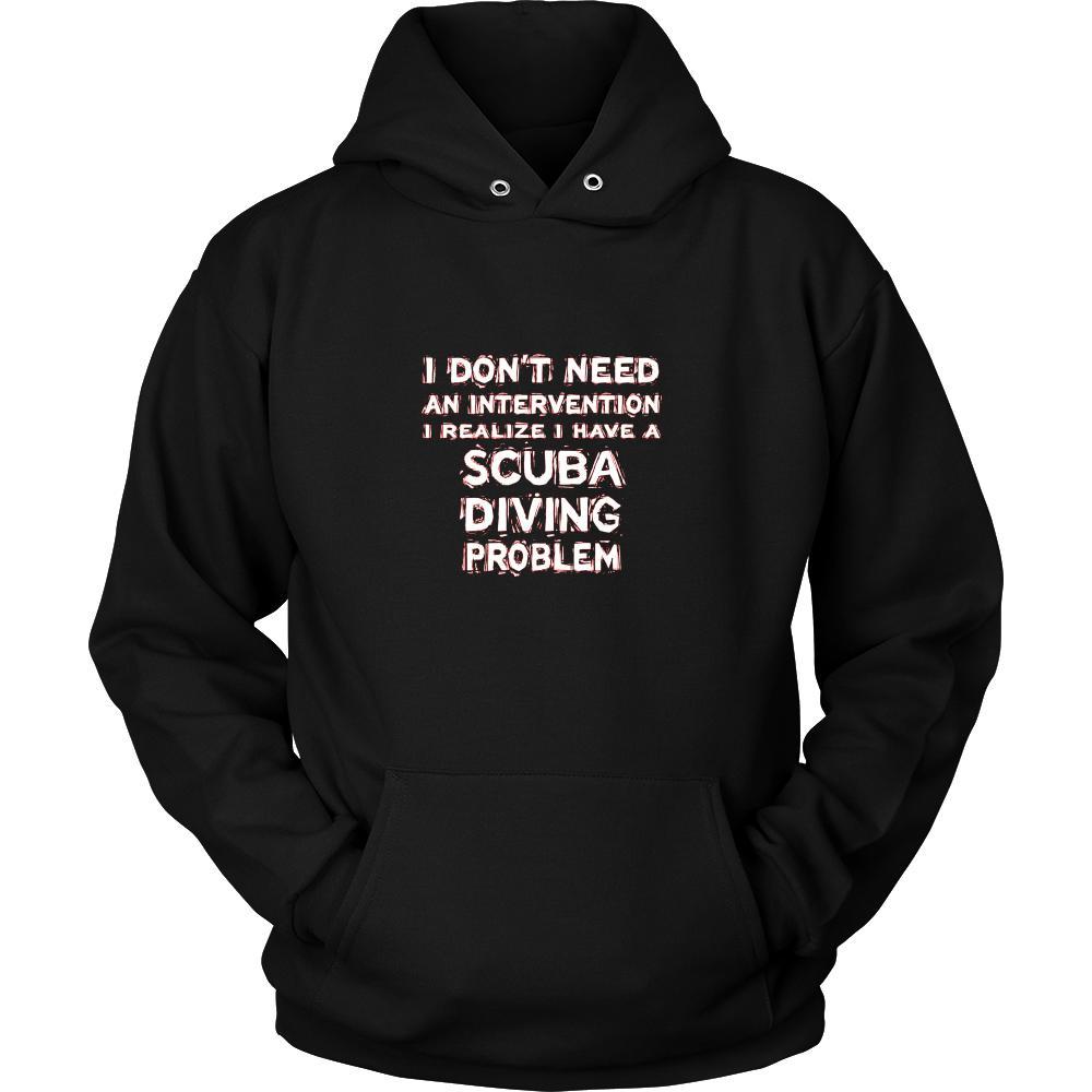 Scuba Diving Shirt - I don't need an intervention I realize I have a Scuba Diving problem- Hobby Gift-T-shirt-Teelime | shirts-hoodies-mugs