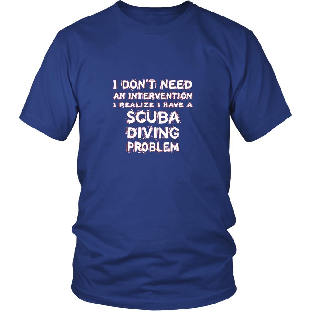 Scuba Diving Shirt - I don't need an intervention I realize I have a Scuba Diving problem- Hobby Gift-T-shirt-Teelime | shirts-hoodies-mugs
