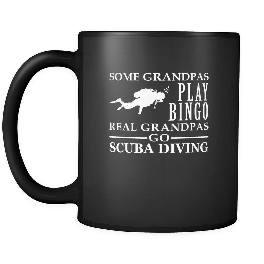 Scuba Diving Some Grandpas play bingo, real Grandpas go Scuba Diving 11oz Black Mug-Drinkware-Teelime | shirts-hoodies-mugs