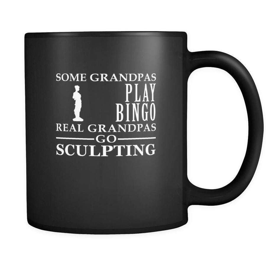 Sculpting Some Grandpas play bingo, real Grandpas go Sculpting 11oz Black Mug-Drinkware-Teelime | shirts-hoodies-mugs