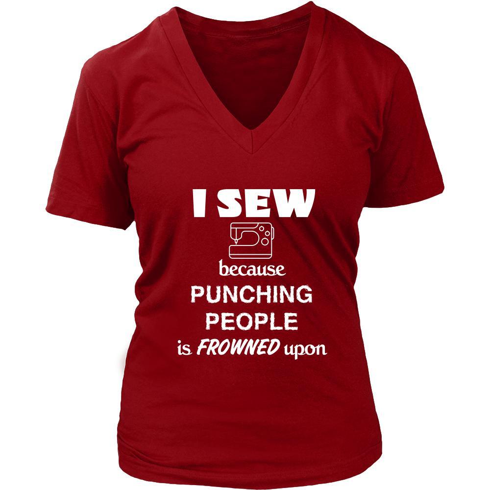 Sewing - I sew because punching people is frowned upon - Sew Hobby Shirt-T-shirt-Teelime | shirts-hoodies-mugs
