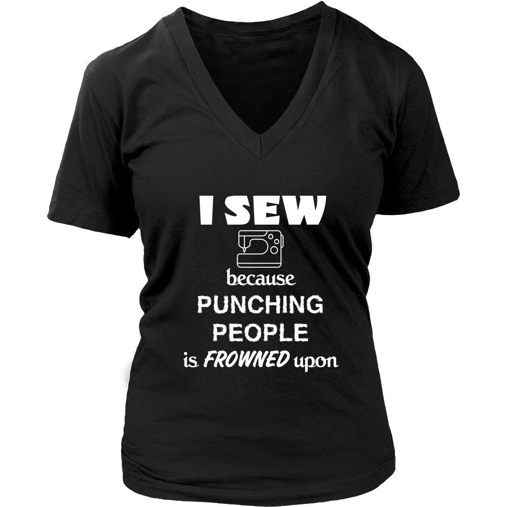 Sewing - I sew because punching people is frowned upon - Sew Hobby Shirt-T-shirt-Teelime | shirts-hoodies-mugs