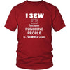 Sewing - I sew because punching people is frowned upon - Sew Hobby Shirt-T-shirt-Teelime | shirts-hoodies-mugs