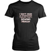 Sewing Shirt - I don't need an intervention I realize I have a Sewing problem- Hobby Gift-T-shirt-Teelime | shirts-hoodies-mugs