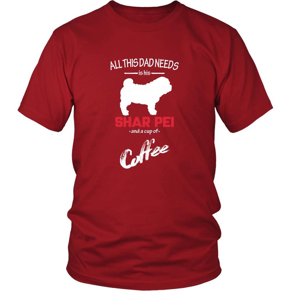 Shar-pei Dog Lover Shirt - All this Dad needs is his Shar-pei and a cup of coffee Father Gift-T-shirt-Teelime | shirts-hoodies-mugs