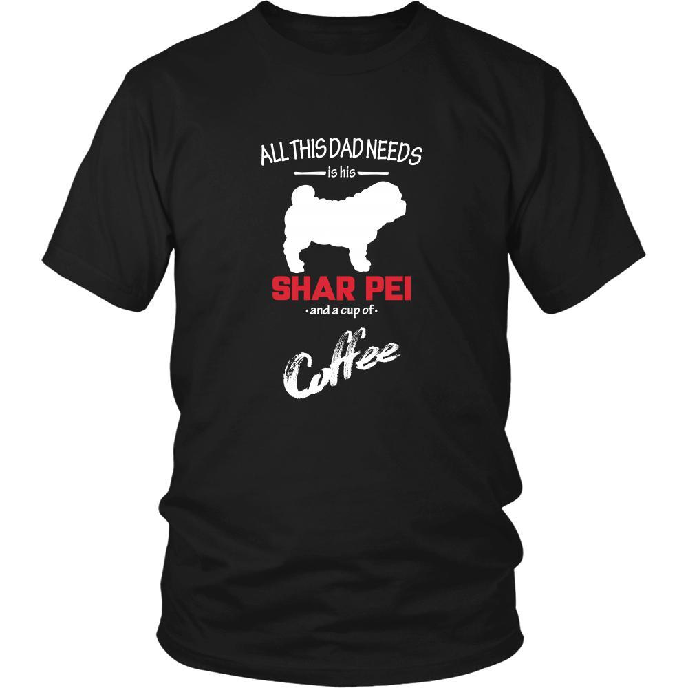 Shar-pei Dog Lover Shirt - All this Dad needs is his Shar-pei and a cup of coffee Father Gift-T-shirt-Teelime | shirts-hoodies-mugs