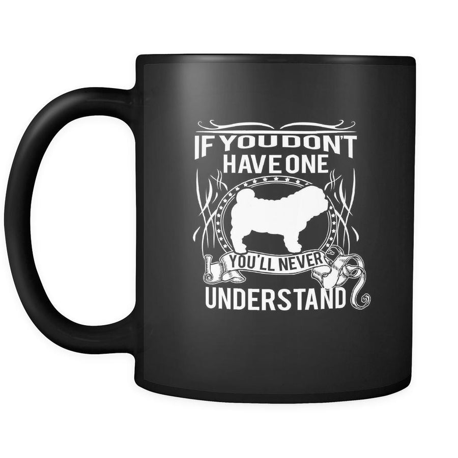 Shar-pei If you don't have one you'll never understand 11oz Black Mug-Drinkware-Teelime | shirts-hoodies-mugs
