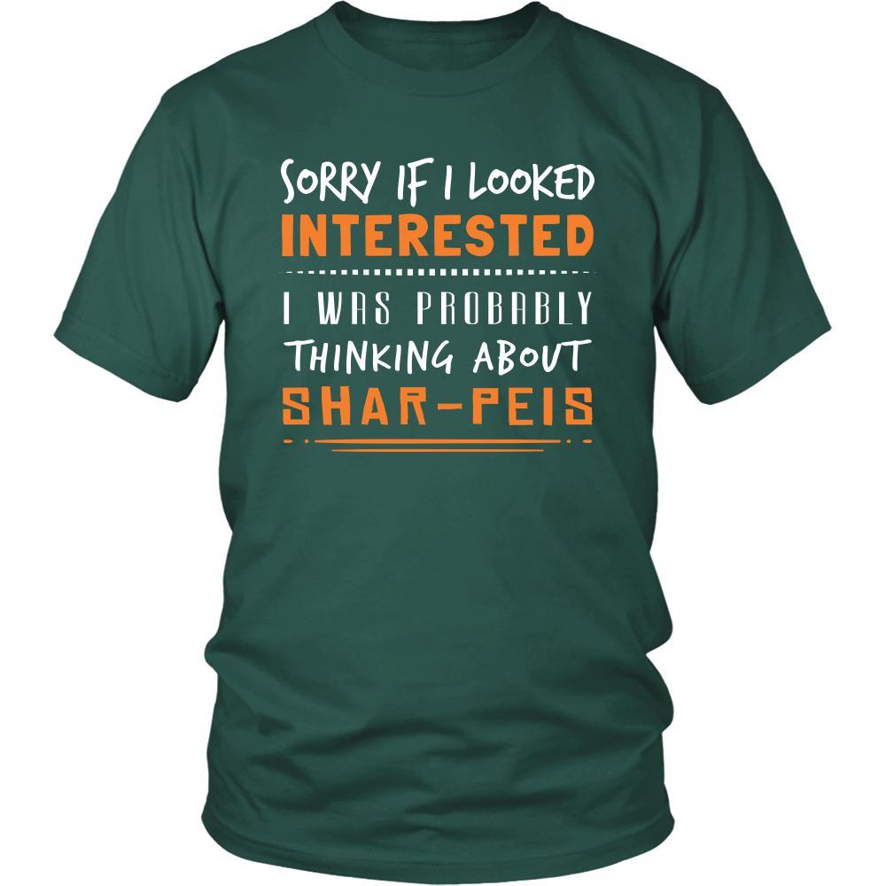 Shar-Peis Shirt - Sorry If I Looked Interested, I think about Shar-Peis - Dog Lover Gift-T-shirt-Teelime | shirts-hoodies-mugs