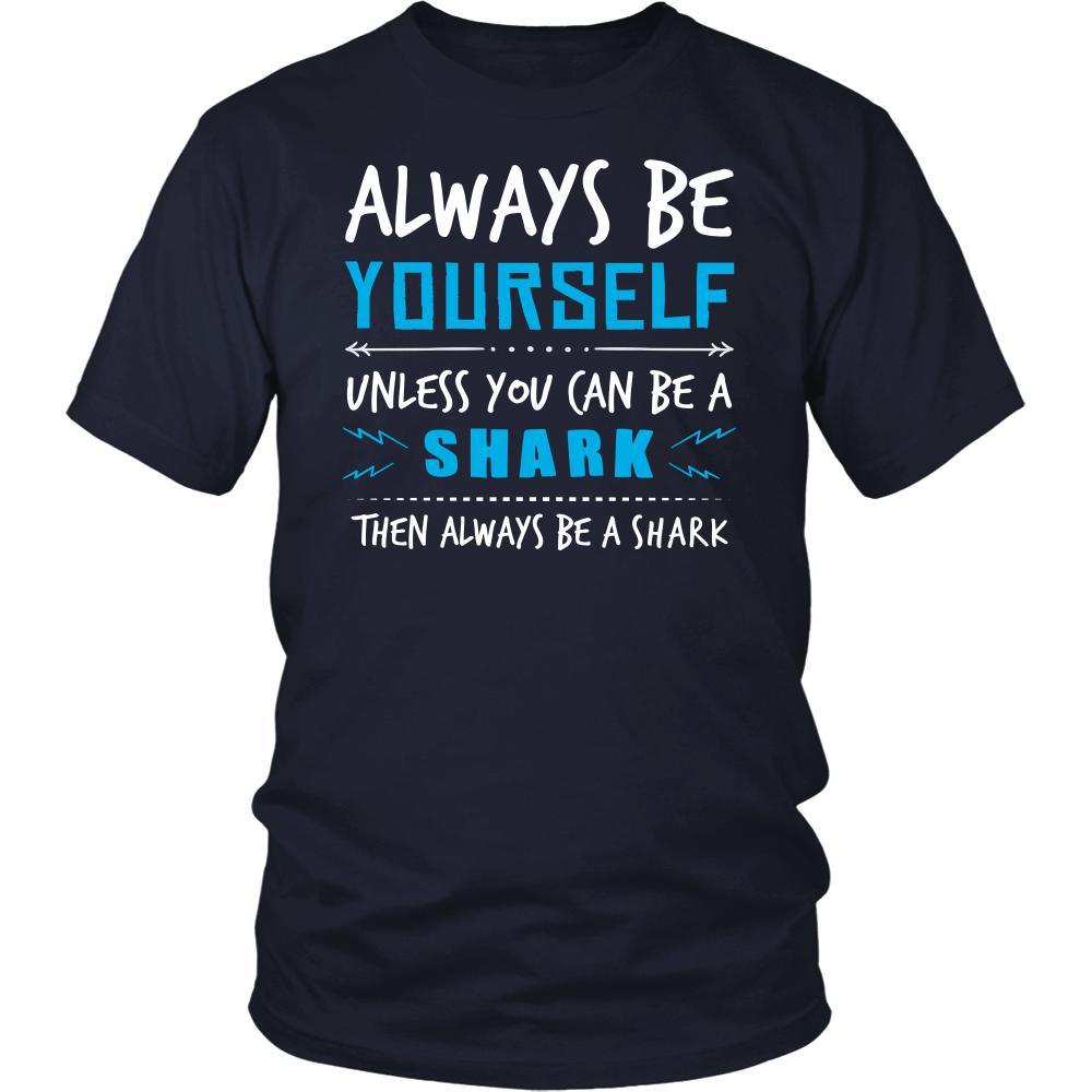 Shark Shirt - Always Be a Shark - Animal Lover Gift-T-shirt-Teelime | shirts-hoodies-mugs