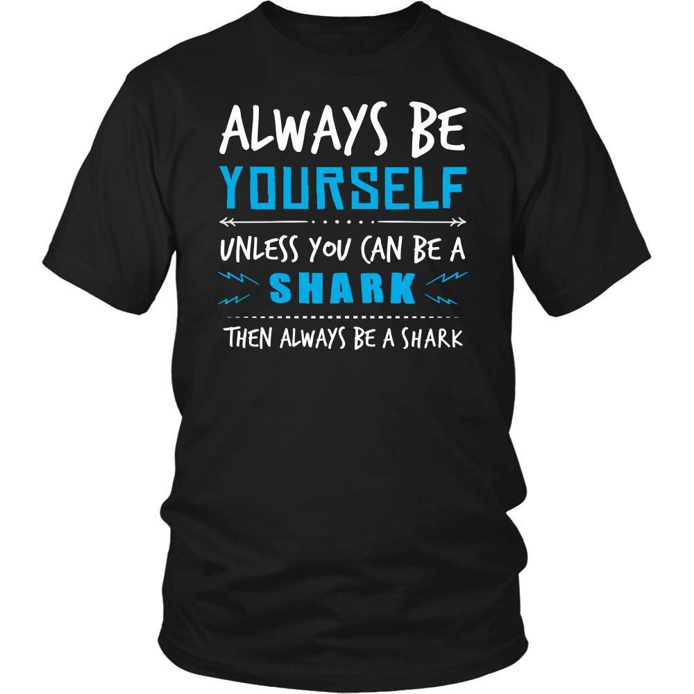 Shark Shirt - Always Be a Shark - Animal Lover Gift-T-shirt-Teelime | shirts-hoodies-mugs