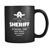 Sheriff - Everyone relax the Sheriff is here, the day will be save shortly - 11oz Black Mug-Drinkware-Teelime | shirts-hoodies-mugs