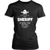 Sheriff Shirt - Everyone relax the Sheriff is here, the day will be save shortly - Profession Gift-T-shirt-Teelime | shirts-hoodies-mugs