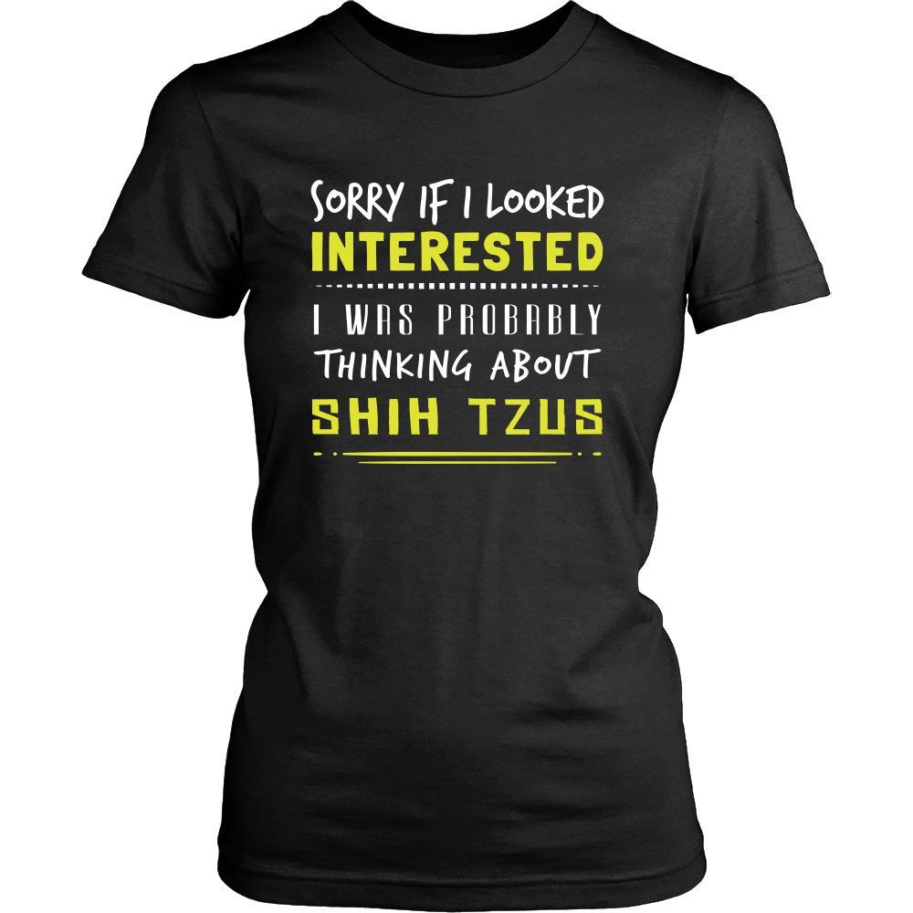Shih Tzu Shirt - Sorry If I Looked Interested, I think about Shih Tzus - Dog Lover Gift-T-shirt-Teelime | shirts-hoodies-mugs