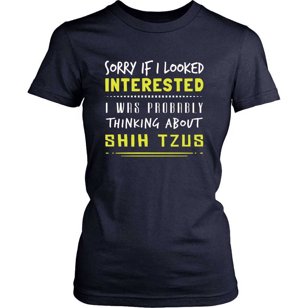 Shih Tzu Shirt - Sorry If I Looked Interested, I think about Shih Tzus - Dog Lover Gift-T-shirt-Teelime | shirts-hoodies-mugs