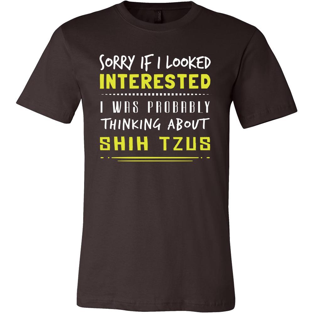 Shih Tzu Shirt - Sorry If I Looked Interested, I think about Shih Tzus - Dog Lover Gift-T-shirt-Teelime | shirts-hoodies-mugs